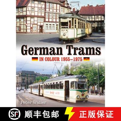 【2-3周达】German Trams in Colour 1955-1975 [9780995749313]