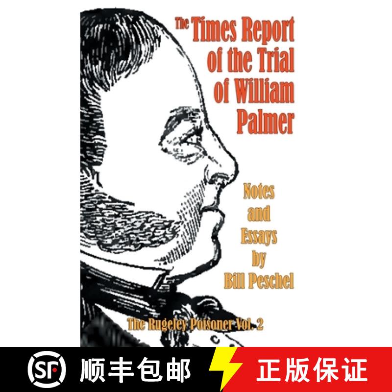 【3-4周达】The Times Report of the Trial of William Palmer [9781950347223]