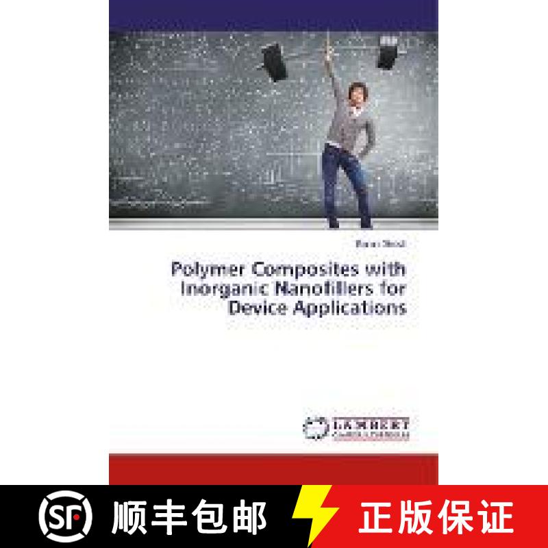 预订 Polymer Composites with Inorganic Nanofillers for Device Applications [9786202068185]