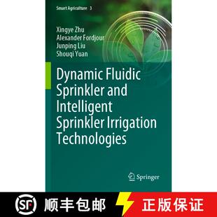 【3-4周达】Dynamic Fluidic Sprinkler and Intelligent Sprinkler Irrigation Technologies [9789811983214]