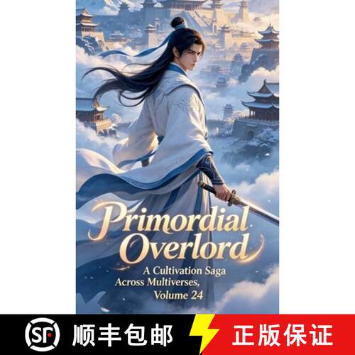 【3-4周达】Primordial Overlord: A Cultivation Saga Across Multiverses, Volume 24 [9798235700642]