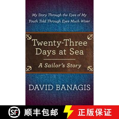 【3-4周达】Twenty-Three Days at Sea: A Sailor's Story [9781458211163]