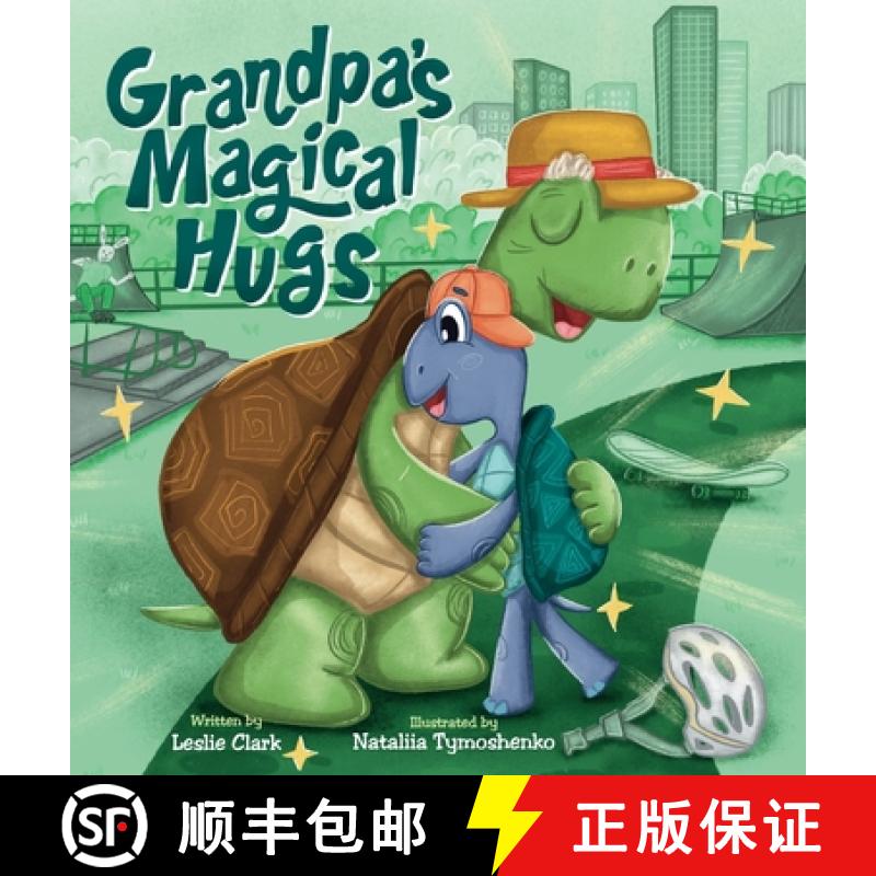 【3-4周达】Grandpa's Magical Hugs: A Book about the Power of a Grandpa's Hugs and Never-ending Love [9798987013892]
