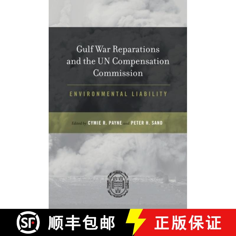 【3-4周达】Gulf War Reparations and the UN Compensation Commission: Environmental Liability [9780199732203]