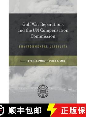 【3-4周达】Gulf War Reparations and the UN Compensation Commission: Environmental Liability [9780199732203]