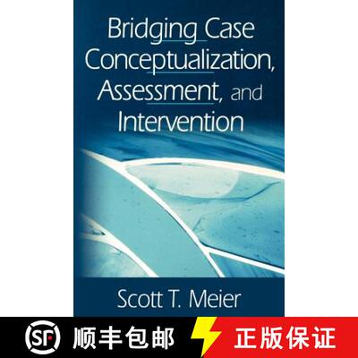 【3-4周达】Bridging Case Conceptualization, Assessment, and Intervention [9780761923688]