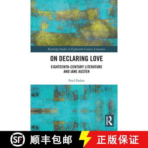 【3-4周达】On Declaring Love: Eighteenth-Century Literature and Jane Austen [9780367664688]