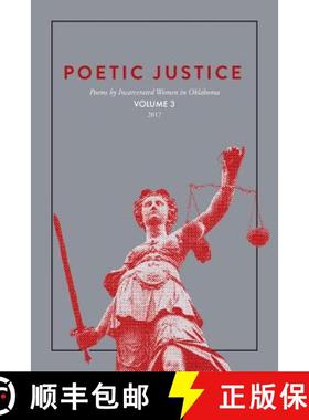 【3-4周达】Poetic Justice: Poems by Incarcerated Women in Oklahoma Volume 3 [9780692971710]