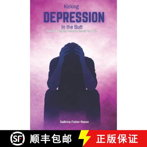 【3-4周达】Kicking Depression in the Butt: How to Battle the Internal Enemy and Win [9781971622163]