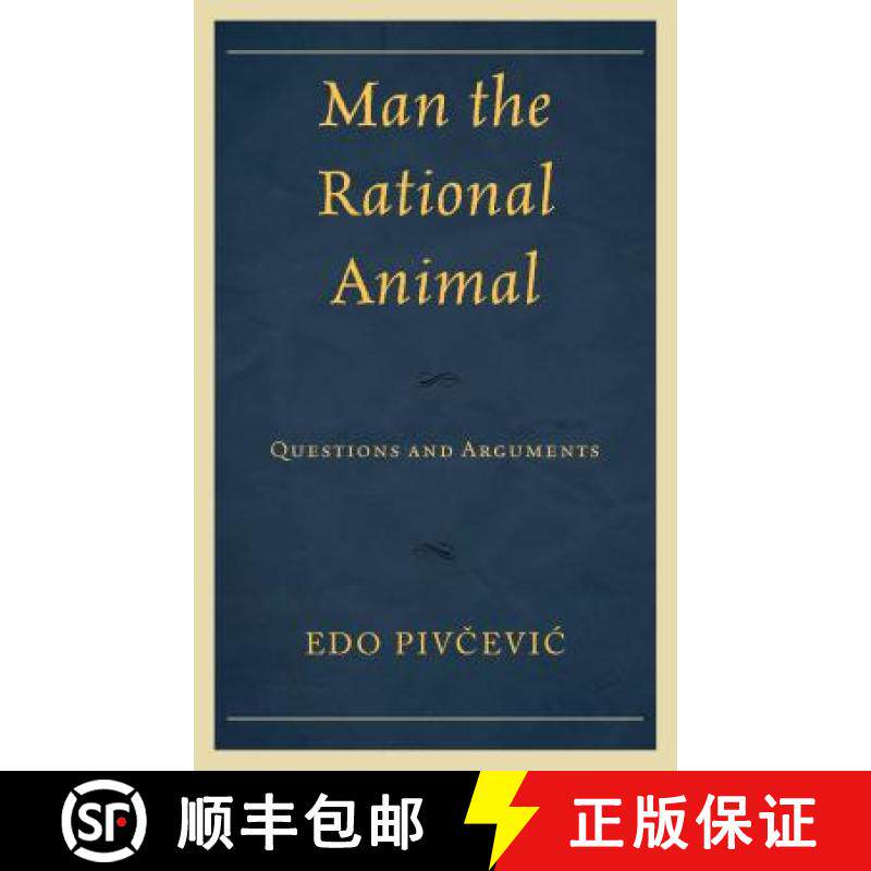 预订 Man the Rational Animal : Questions and Arguments [9780761867920]