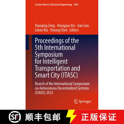 【3-4周达】Proceedings of the 5th International Symposium for Intelligent Transportation and Smart Ci... [9789819922512]