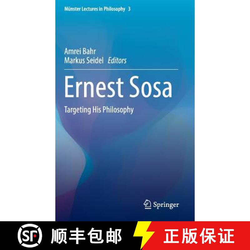 【3-4周达】Ernest Sosa : Targeting His Philosophy [9783319325170]