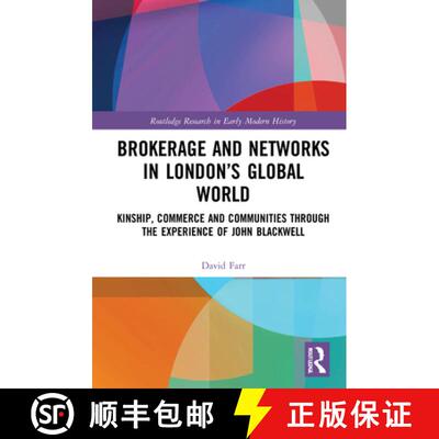 预订 Brokerage and Networks in London's Global World: Kinship, Commerce and Communities through the e... [9781032072272]
