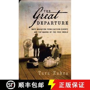 【3-4周达】The Great Departure – Mass Migration from Eastern Europe and the Making of the Free World [9780393078015]