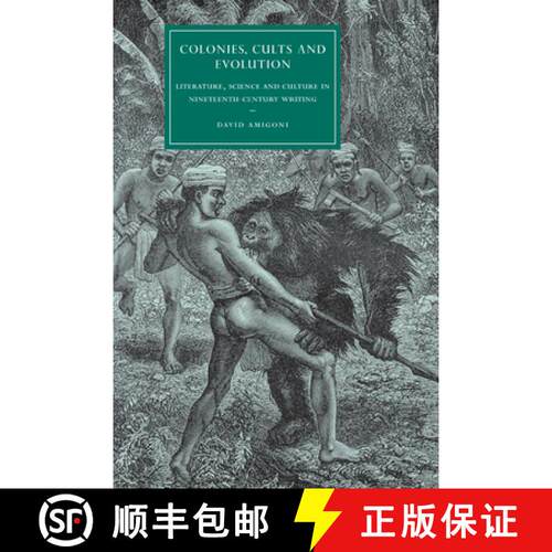 【3-4周达】Colonies, Cults and Evolution: Literature, Science and Culture in Nineteenth-Century Writi... [9780521174053]