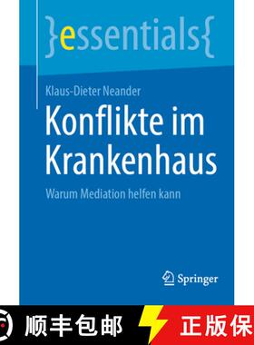 【3-4周达】Konflikte im Krankenhaus : Warum Mediation helfen kann [9783662702314]