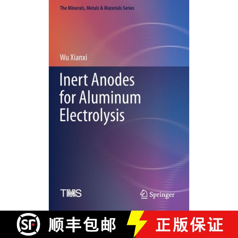 【3-4周达】Inert Anodes for Aluminum Electrolysis [9783030289157]