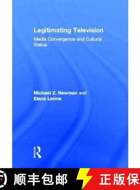 【3-4周达】Legitimating Television : Media Convergence and Cultural Status [9780415880251]