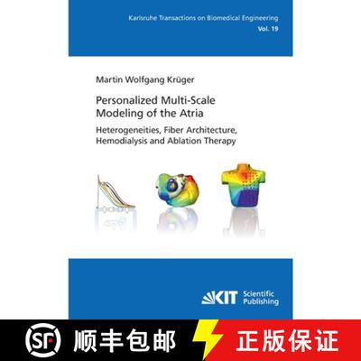 【3-4周达】Personalized Multi-Scale Modeling of the Atria: Heterogeneities, Fiber Architecture, Hemod... [9783866449480]