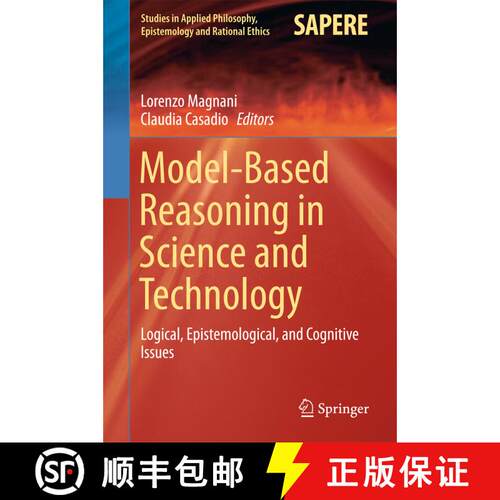 【3-4周达】精装 Model-Based Reasoning in Science and Technology : Logical, Epistemological, and Cogni... [9783319389820]