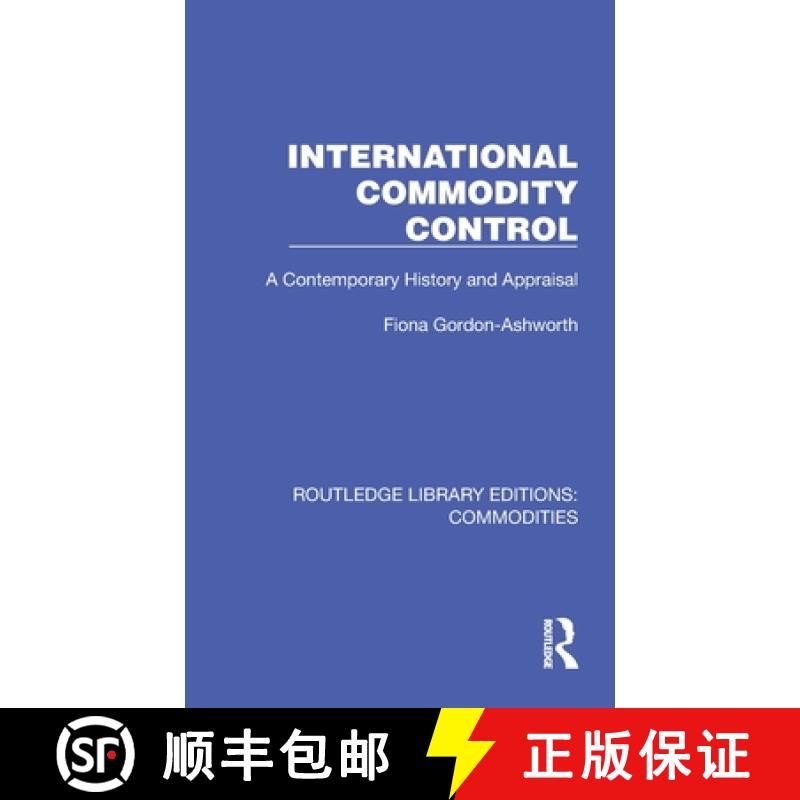 【3-4周达】International Commodity Control: A Contemporary History and Appraisal [9781032687933]