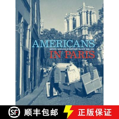 Americans in Paris: Artists working in Postwar France, 1946 – 1962 [9783777436371]