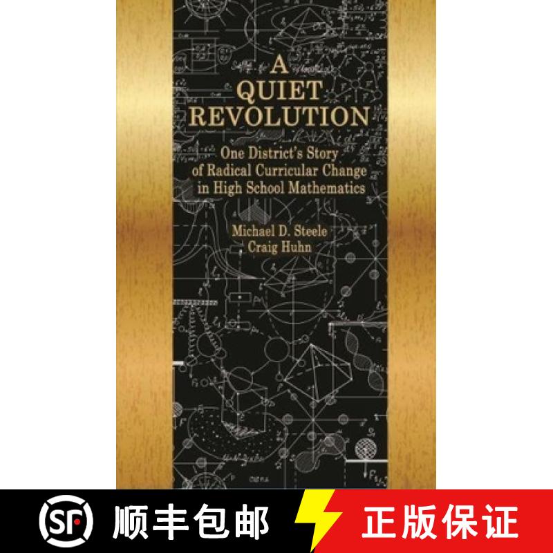 【3-4周达】A Quiet Revolution: One District's Story of Radical Curricular Change in High School Mathe... [9781641131810]