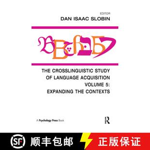 【3-4周达】Crosslinguistic Study of Language Acquisition: Volume 5: Expanding the Contexts - Expandin... [9780805824216]
