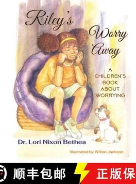 预订 Riley's Worry Away: A children's book about worrying [9780578472034]
