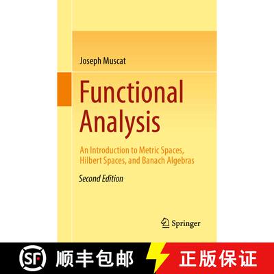 【3-4周达】Functional Analysis : An Introduction to Metric Spaces, Hilbert Spaces, and Banach Algebra... [9783031275364]