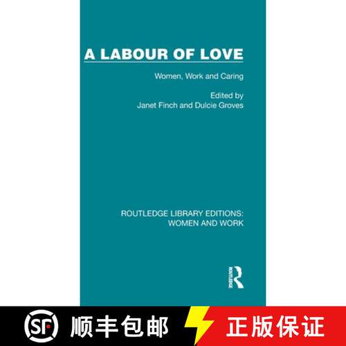 【3-4周达】精装 A Labour of Love: Women, Work and Caring [9781032302133]