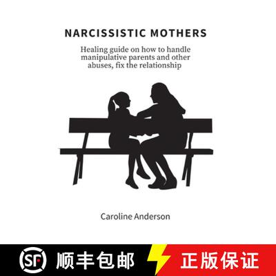 【3-4周达】Narcissistic Mothers: Healing guide on  how to handle manipulative parents and other abuse... [9788396392602]