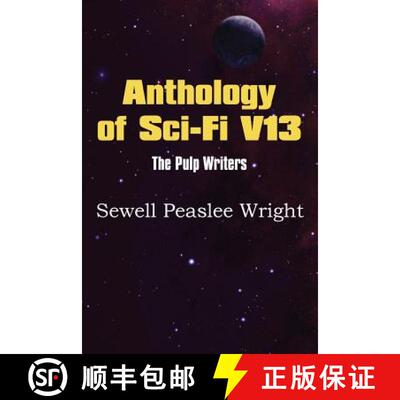 【3-4周达】Anthology of Sci-Fi V13, the Pulp Writers - Sewell Peaslee Wright [9781483702087]