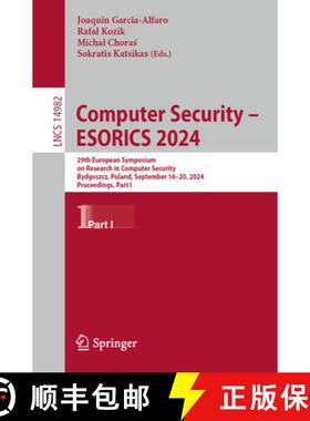 【3-4周达】Computer Security – ESORICS 2024: 29th European Symposium on Research in Computer Securit... [9783031708787]