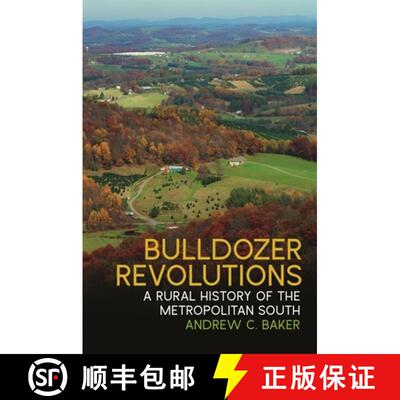 【3-4周达】精装 Bulldozer Revolutions – A Rural History of the Metropolitan South [9780820354149]