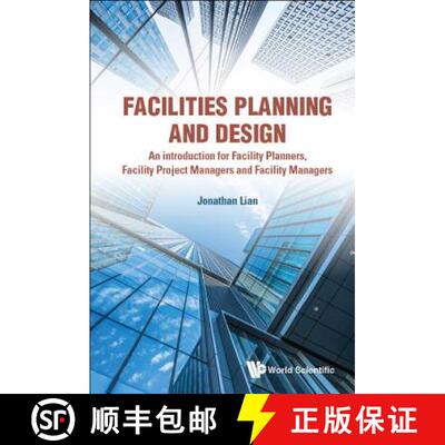 【3-4周达】Facilities Planning and Design - An Introduction for Facility Planners, Facility Project M... [9789813278813]
