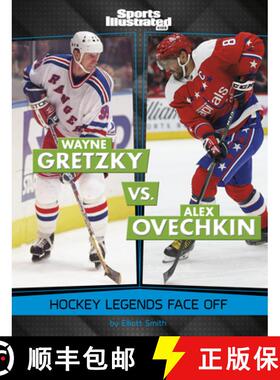 预订 Wayne Gretzky vs. Alex Ovechkin: Hockey Legends Face Off [9781669089612]