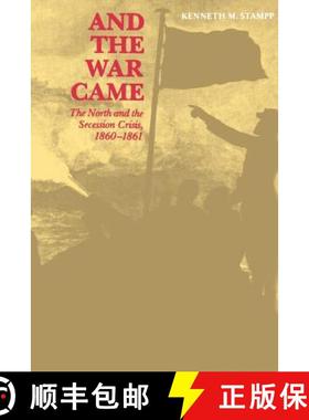 预订 And the War Came: The North and the Secession Crisis, 1860--1861 [9780807101018]