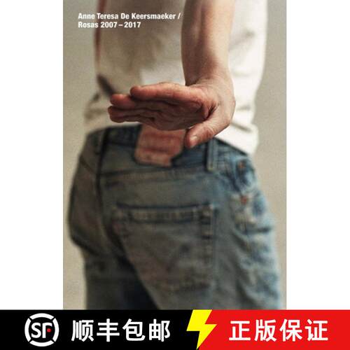 【3-4周达】精装 Anne Teresa De Keersmaeker – Rosas 2007–2017 [9780300236873]