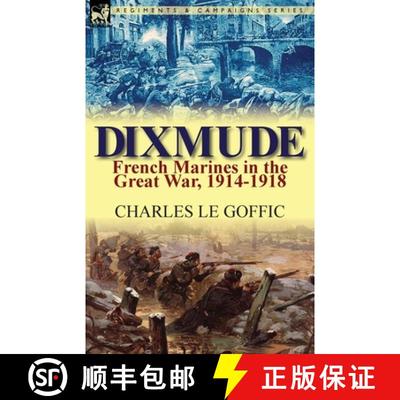 【3-4周达】Dixmude: French Marines in the Great War, 1914-1918 [9780857067463]