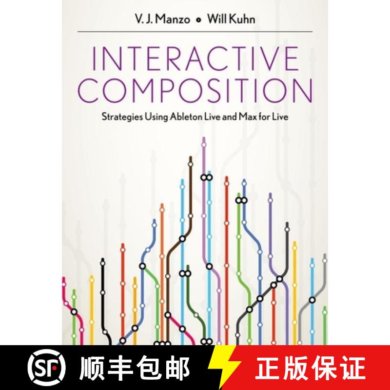 【3-4周达】Interactive Composition: Strategies Using Ableton Live and Max for Live [9780199973811]