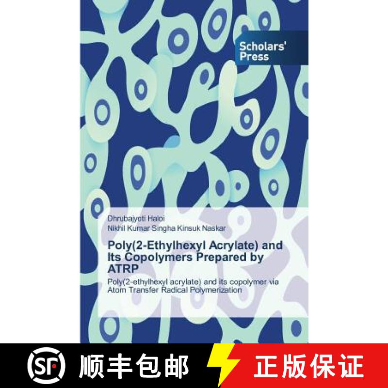 预订 Poly(2-Ethylhexyl Acrylate) and Its Copolymers Prepared by Atrp [9783639718997]