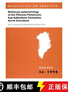 预订 Molluscan Palaeontology of the Pliocene-Pleistocene Kap København Formation, North Greenland [9788790369279]