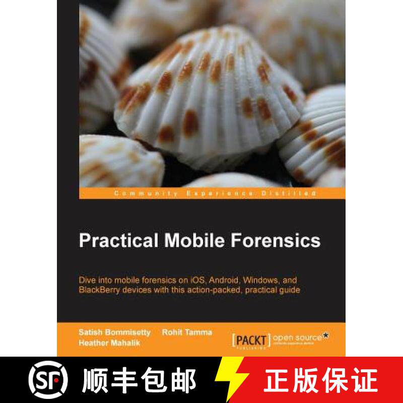 预订 Practical Mobile Forensics: Dive into mobile forensics on iOS, Android, Windows, and BlackBerry ... [9781783288311]