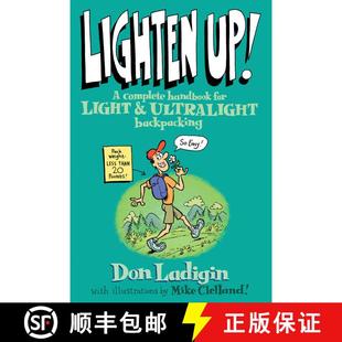 【3-4周达】Lighten Up!: A Complete Handbook For Light And Ultralight Backpacking, First Edition (1st ... [9780762737345]