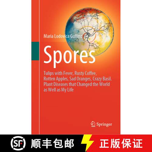 【3-4周达】精装 Spores : Tulips with Fever, Rusty Coffee, Rotten Apples, Sad Oranges, Crazy Basil. Pl... [9783030699949]