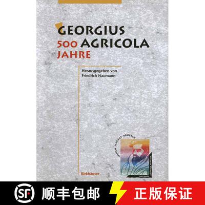 【3-4周达】Georgius Agricola, 500 Jahre : Wissenschaftliche Konferenz vom 25. - 27. März 1994 in Che... [9783034871600]