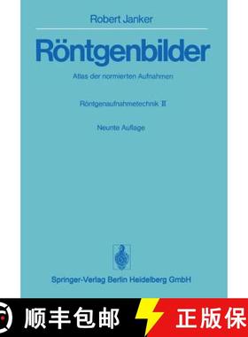 【3-4周达】Röntgenbilder : Atlas der normierten Aufnahmen. Röntgenaufnahmetechnik · Teil II [9783642663437]