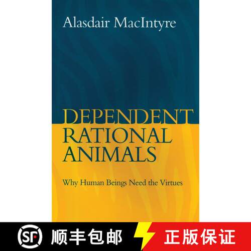 【3-4周达】Dependent Rational Animals: Why Human Beings Need the Virtues [9780715638606]