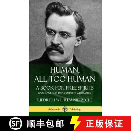【3-4周达】精装 Human, All Too Human, A Book for Free Spirits: Books One and Two, Complete with Notes... [9781387783342]